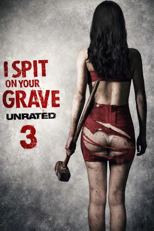 I Spit on Your Grave III: Vengeance Is Mine