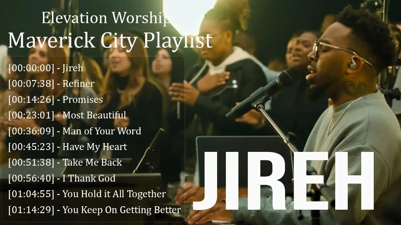 Jireh | Elevation Worship & Maverick City,TRIBL,10 Hours of Original Worship Mob Worship