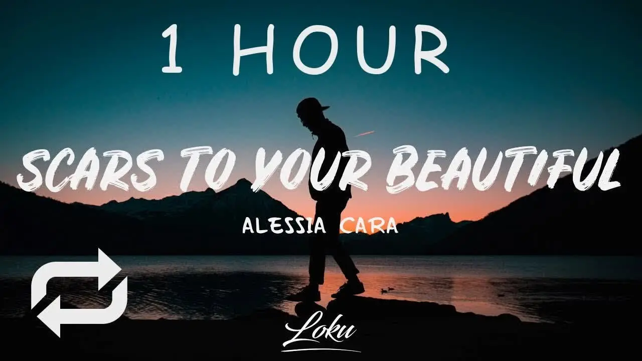 [1 HOUR  ] Alessia Cara - Scars To Your Beautiful (Lyrics)