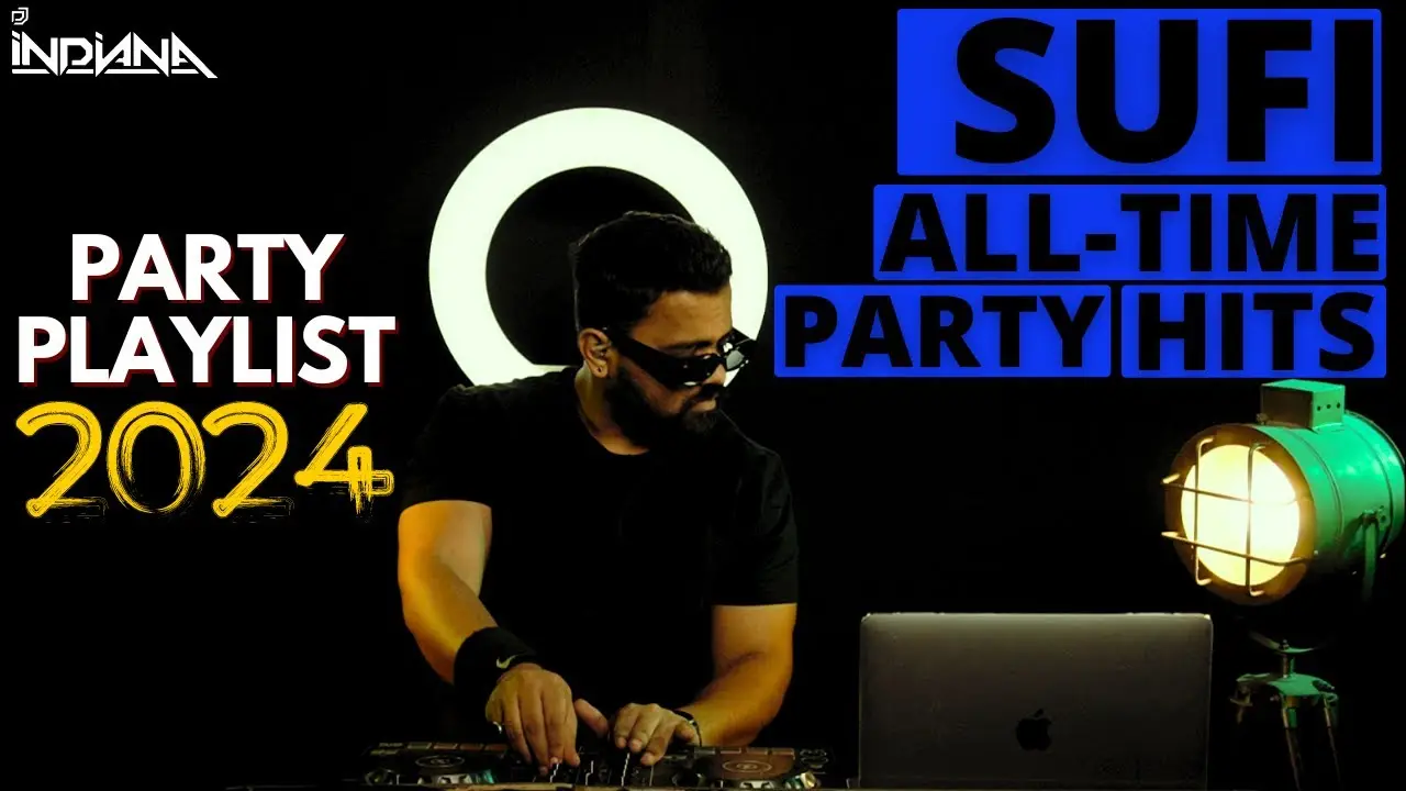 DJ Indiana- Sufi Party Anthems: Hits for Your Sufi Celebration! 🎉🎶 Sufi Party Remastered #SufiParty