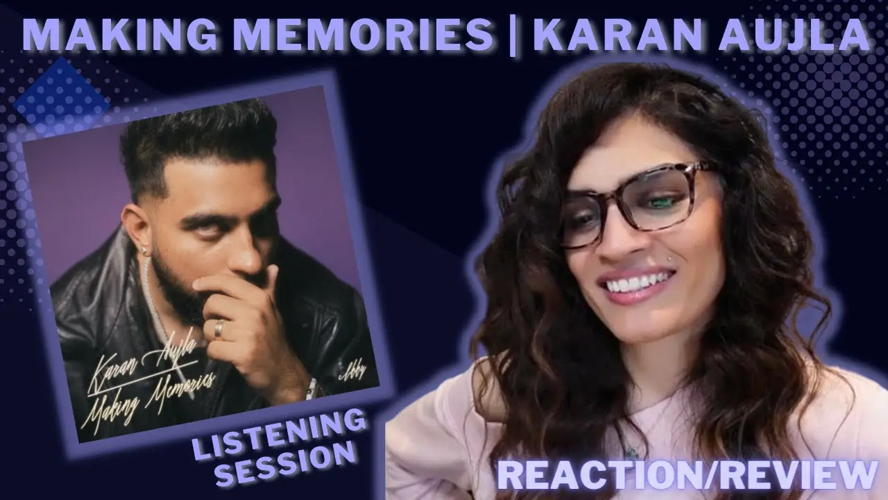 MAKING MEMORIES (KARAN AUJLA X IKKY) - ALBUM LISTENING SESSION!