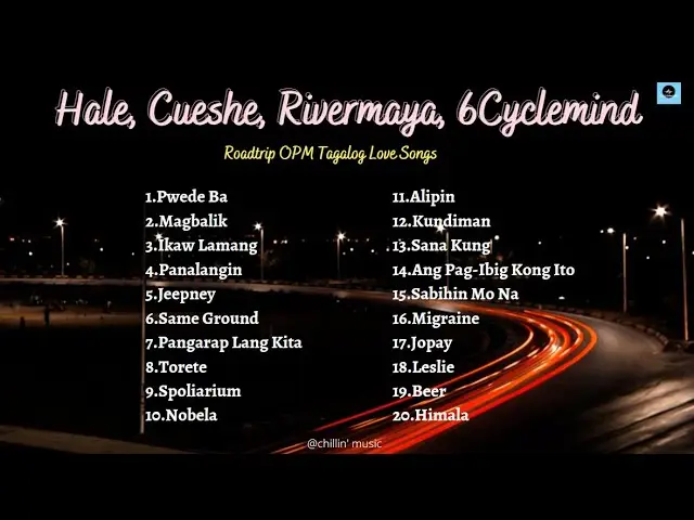 Hale, Cueshe, Rivermaya, 6Cyclemind Nonstop : Roadtrip OPM Tagalog Love Songs