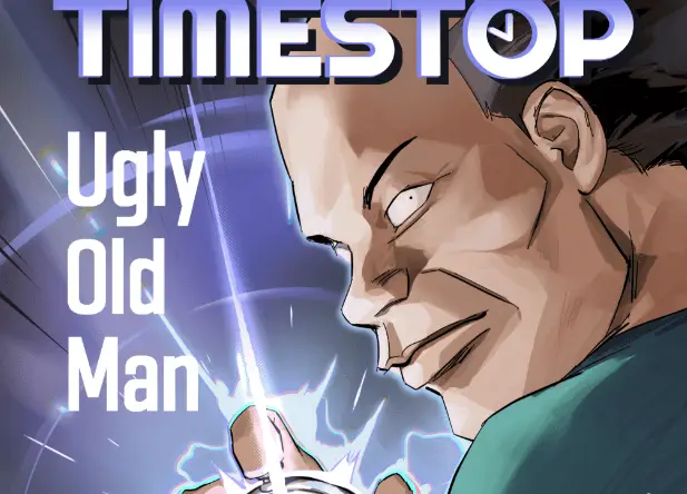 Time-stop Ugly Old Man