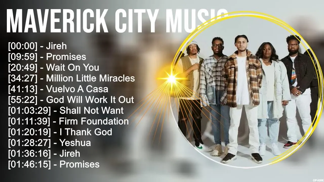 M a v e r i c k C i t y M u s i c Greatest Hits ~ Top Christian Worship Songs