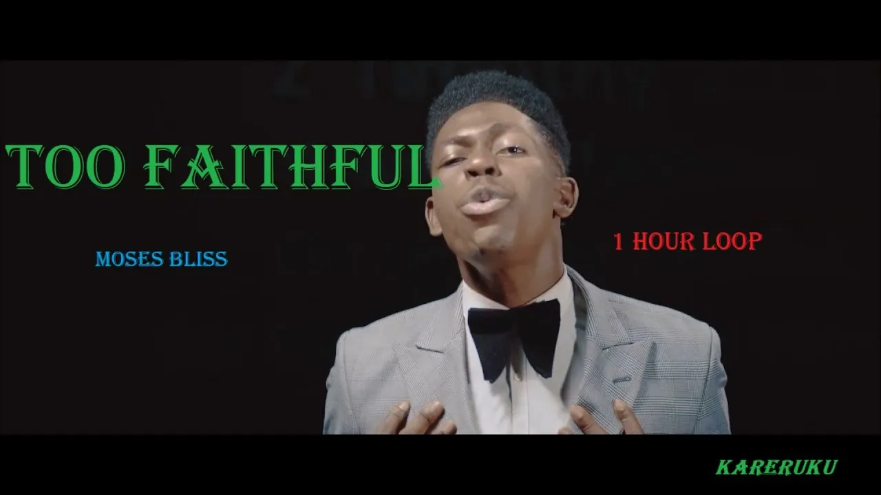 Moses Bliss - Too Faithful (1 hour Loop)
