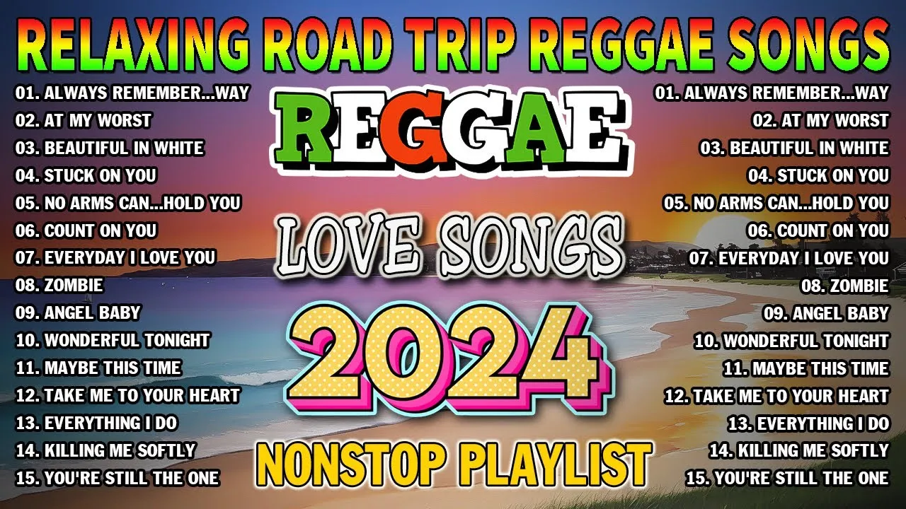NEW BEST REGGAE MUSIC MIX 2024💐RELAXING ROAD TRIP REGGAE SONGS - THE BEST REGGAE HOT ALBUM