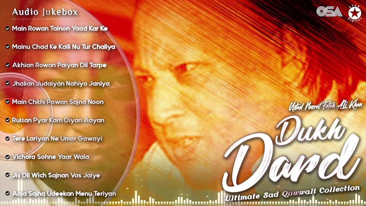 Dukh Dard - Ultimate Sad Qawwali Collection | Audio Jukebox | Nusrat Fateh Ali Khan | OSA Worldwide