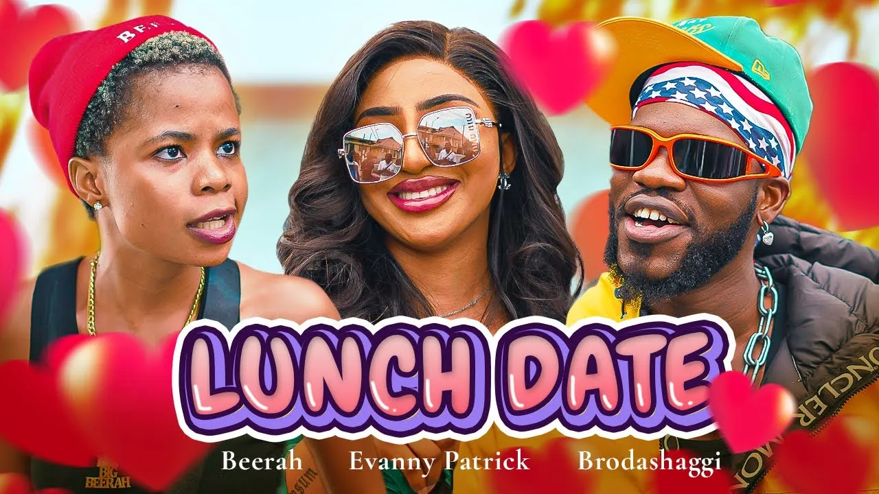 LUNCH DATE | Brodashaggi | Evanny Patrick | Beerah