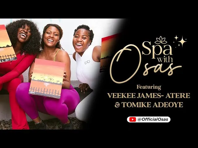 Veekee James-Atere & Tomike Adeoye in ‘Spa with Osas’